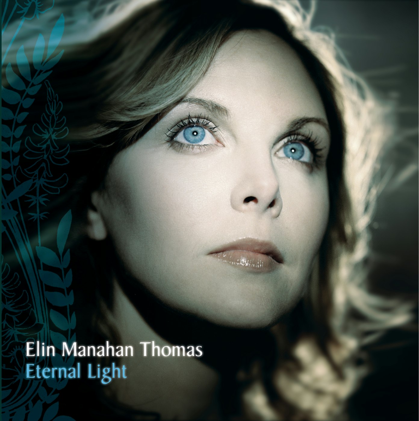 Elin Manahan Thomas Eternal Source Of Light Divine