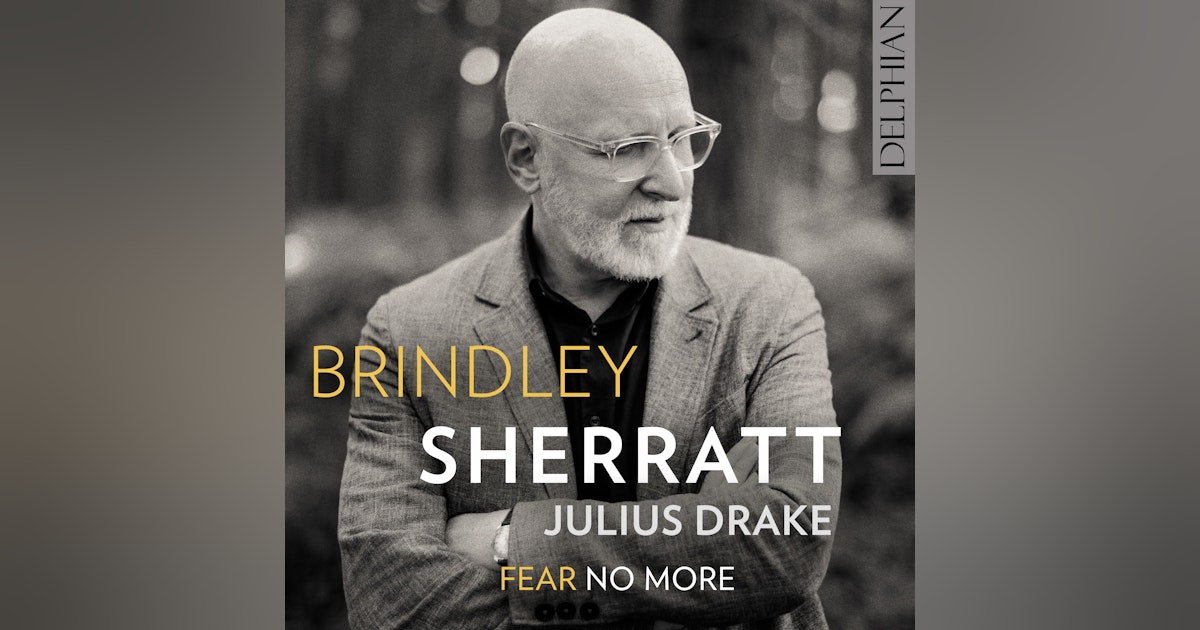 Fear No More: Brindley Sherratt's remarkable disc