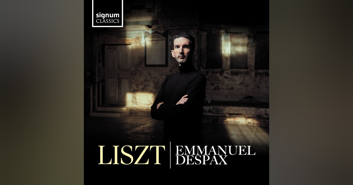 Emmanuel Despax plays Liszt